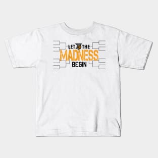 Let the madness begin Basketball Madness College March Kids T-Shirt